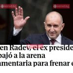 „El Mundo“: Румен Радев е уникална личност