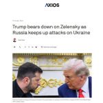 Axios: Тръмп е много ядосан на Зеленски! Срещата в Москва се отложи